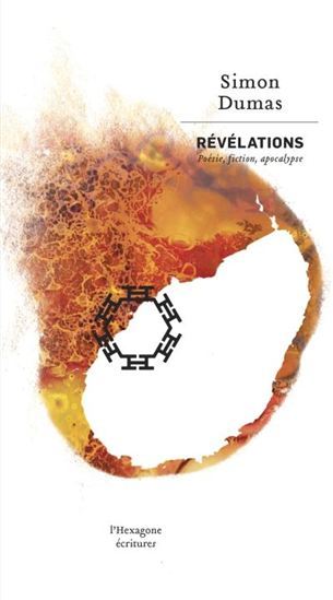 REVELATIONS : POESIE, FICTION, APOCALYPSE