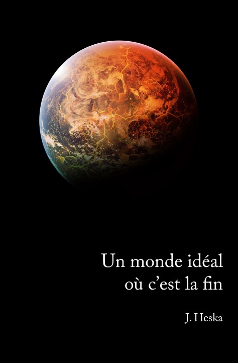 Un monde idéal où c'est la fin