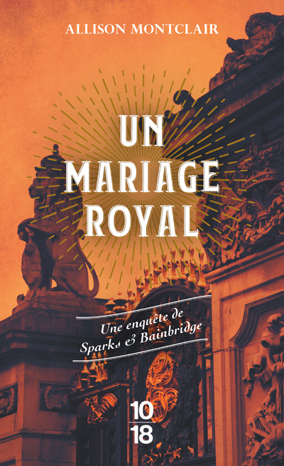 Un mariage royal - Une enquête de Sparks & Bainbridge - Tome 2