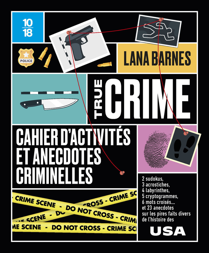 True crime - Cahier d'activités et anecdotes criminelles