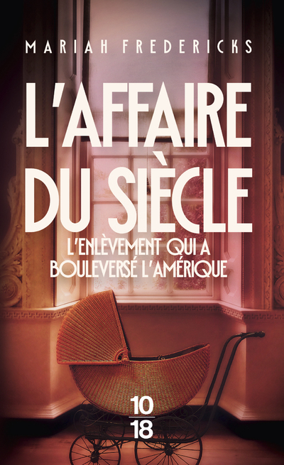 L'affaire du siècle - L'enlèvement qui a bouleversé l'Amérique