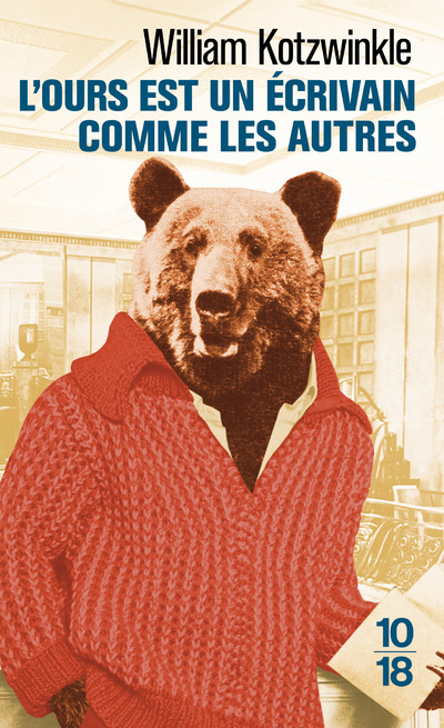 L-OURS EST UN ECRIVAIN COMME   -10X18- LES AUTRES