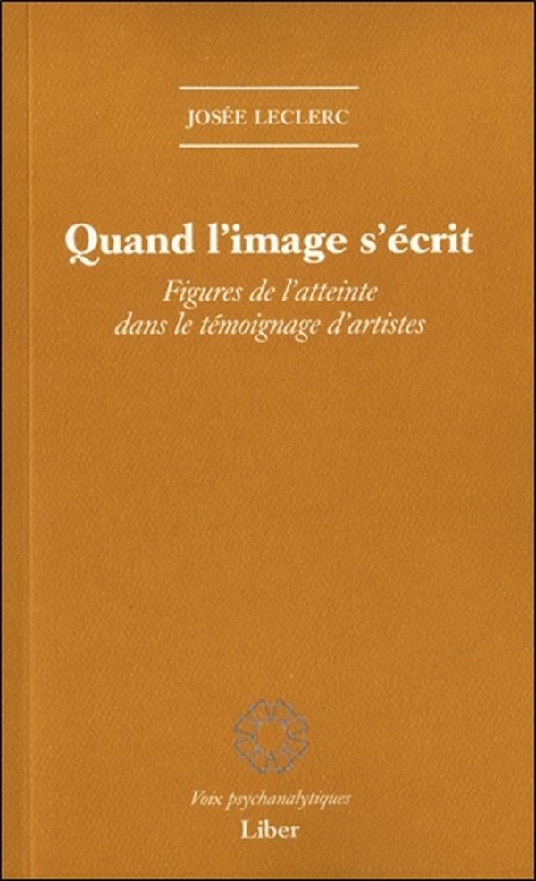 Quand l'image s'écrit - Figures de l'atteinte dans le témoignage d'artistes