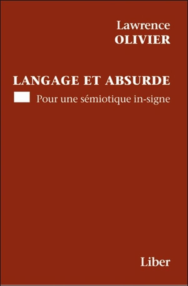 Langage et absurde - Pour une sémiotique in-signe