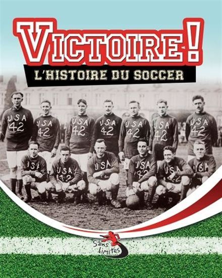 VICTOIRE! : L' HISTOIRE DU SOCCER