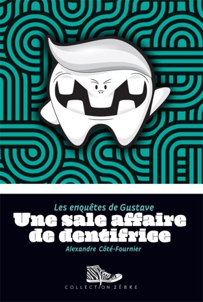 LES ENQUETES DE GUSTAVE UNE SALE AFFAIRE DE DENTIFRICE