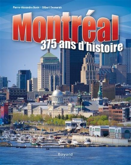 MONTREAL : 375 ANS D'HISTOIRE
