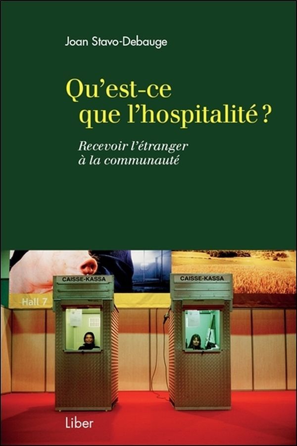 Qu'est-ce que l'hospitalité ? Recevoir l'étranger à la communauté