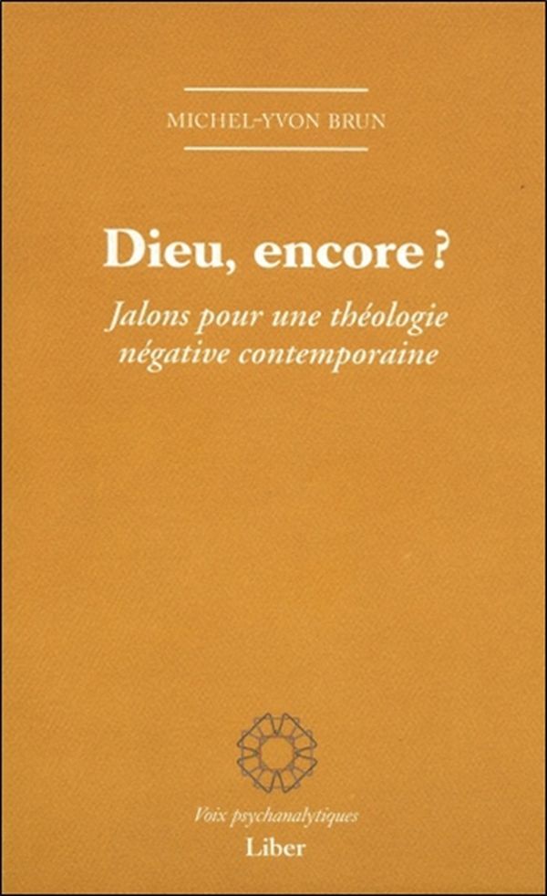 Dieu, encore ? Jalons pour une théologie négative contemporaine