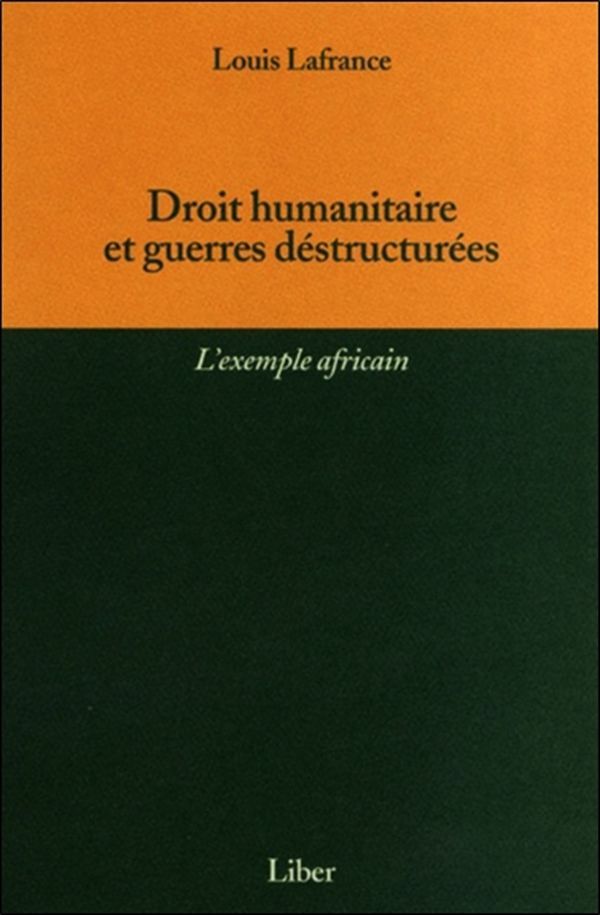 Droit humanitaire et guerres déstructurées -L'exemple africain