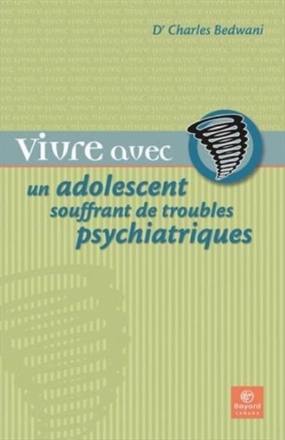 Vivre avec un adolescent mentalement souffrant - les troubles psychiatriques à l'adolescence