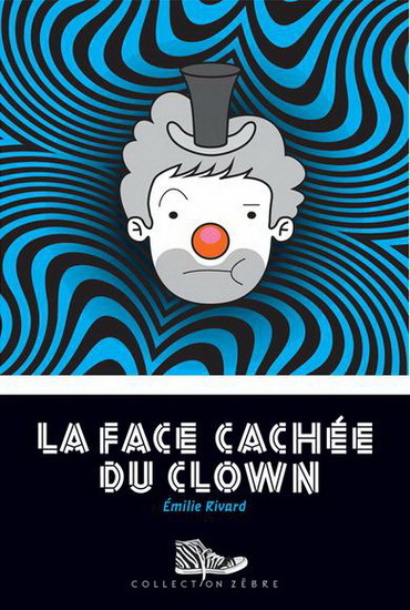 LA FACE CACHEE DU CLOWN