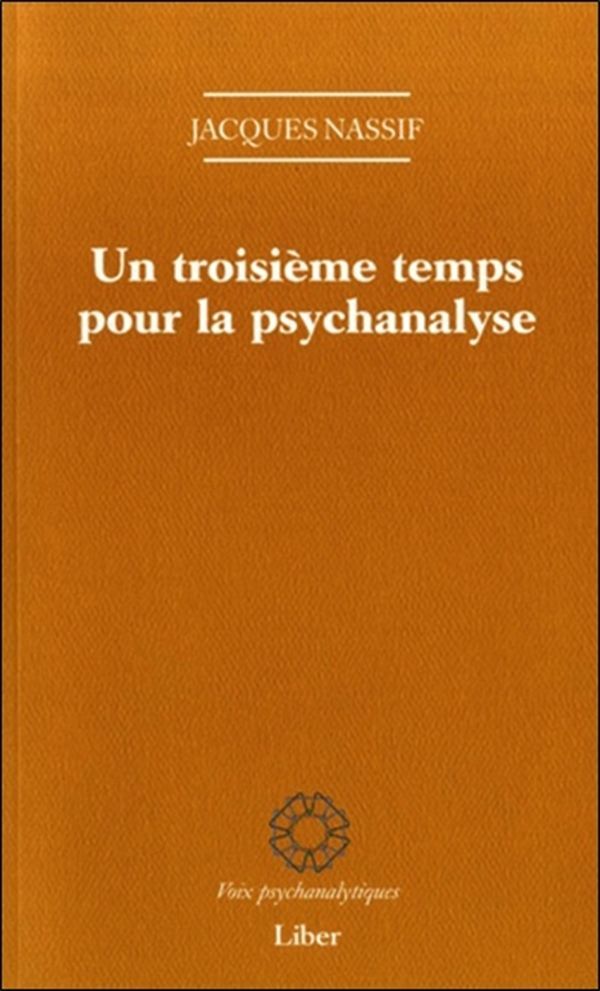 Un troisième temps pour la psychanalyse