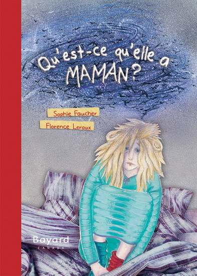 QU'EST-CE QU'ELLE A MAMAN ?