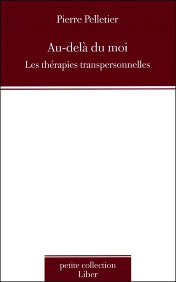 Au-delà du moi - Les thérapies transpersonnelles