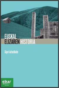 EUSKAL ELIZAREN HISTORIA