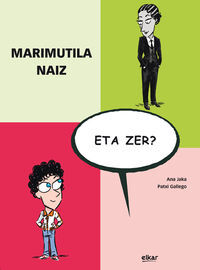 MARIMUTILA NAIZ, ETA ZER?