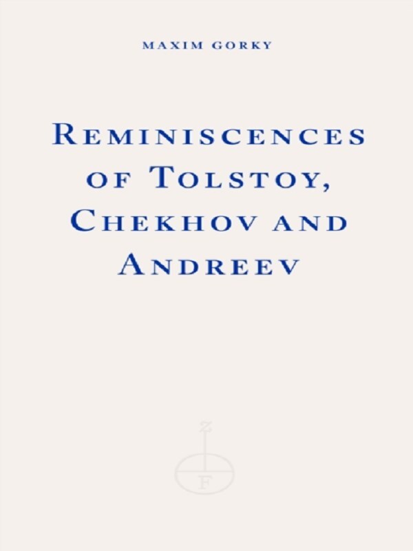Reminiscences of Tolstoy, Chekhov and Andreyev