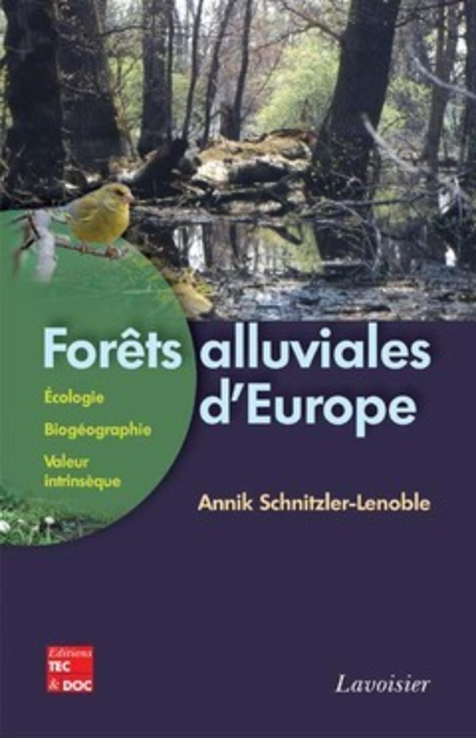Forêts alluviales d'Europe : écologie, biogéographie, valeur intrinsèque