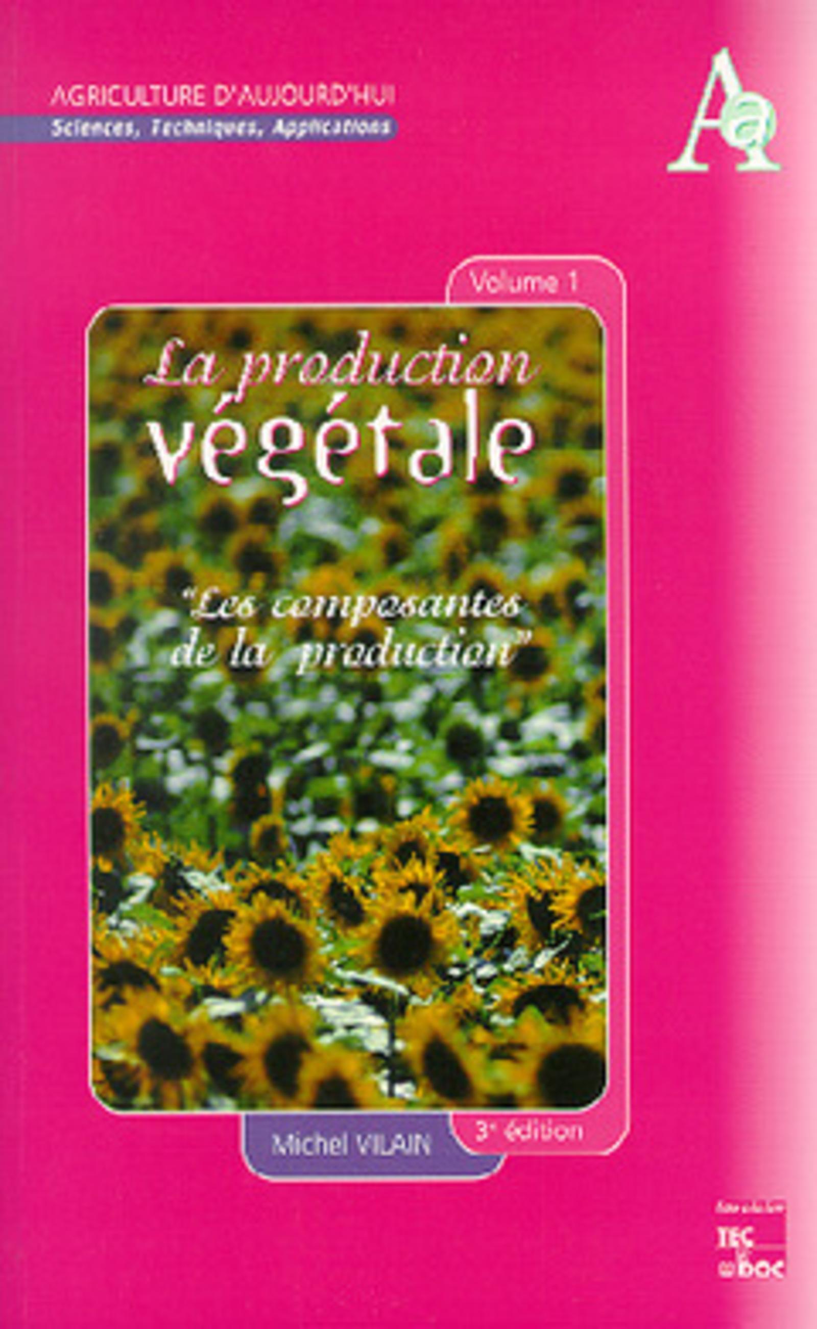 La production végétale tome 1 : les composantes de la production (3° Ed.)