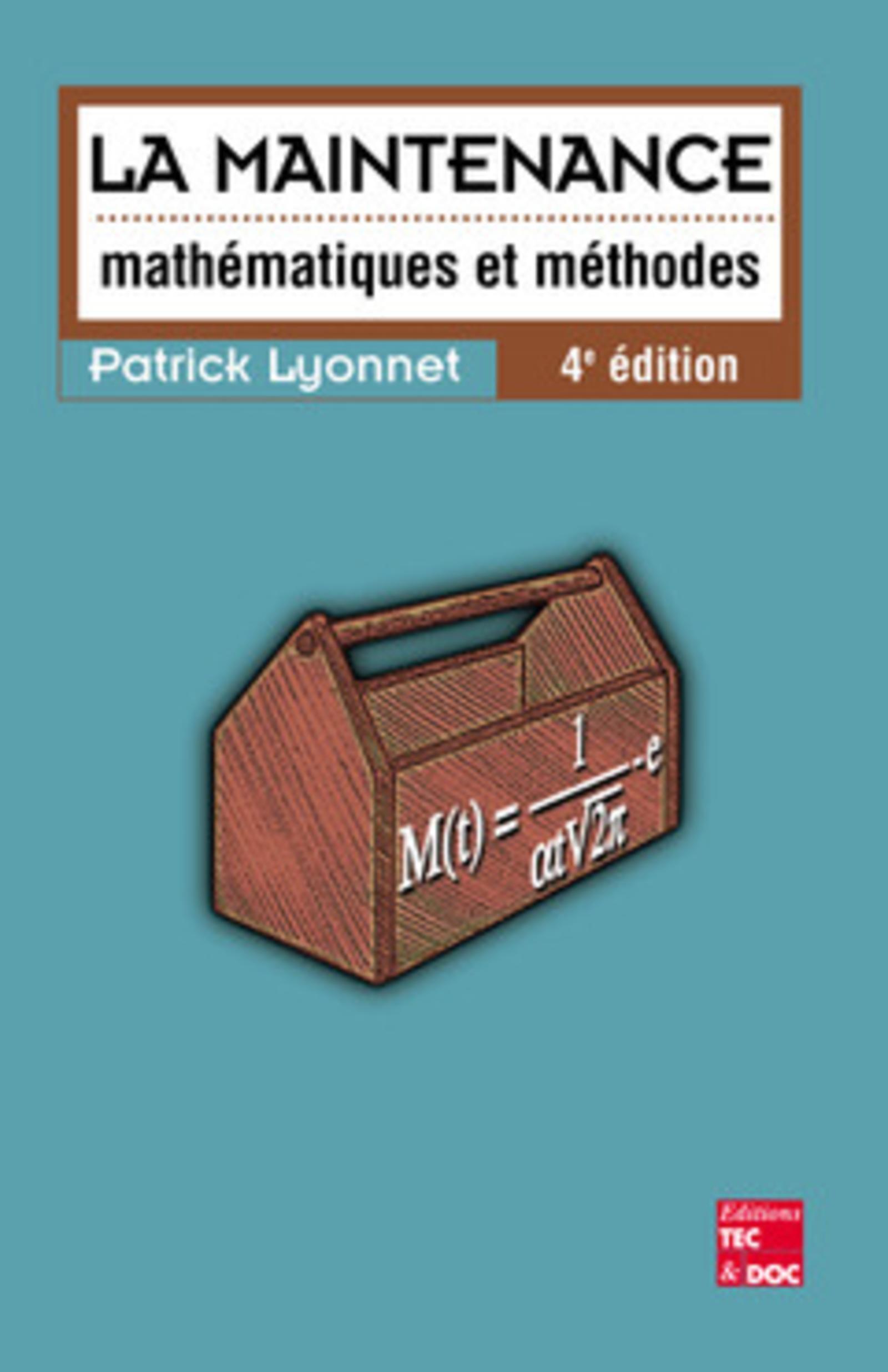 La maintenance : mathématiques et méthodes (4° Éd.)