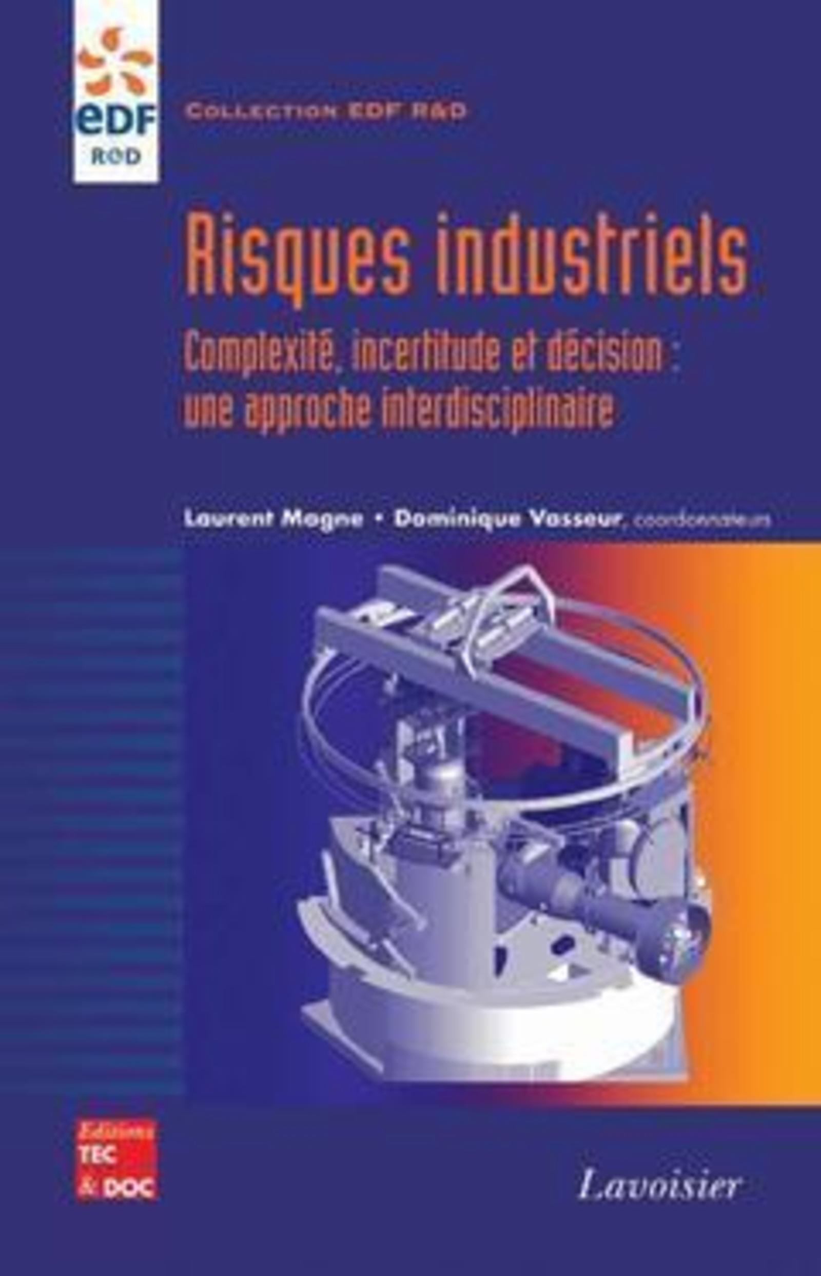 Risques industriels - Complexité, incertitude et décision : une approche interdisciplinaire