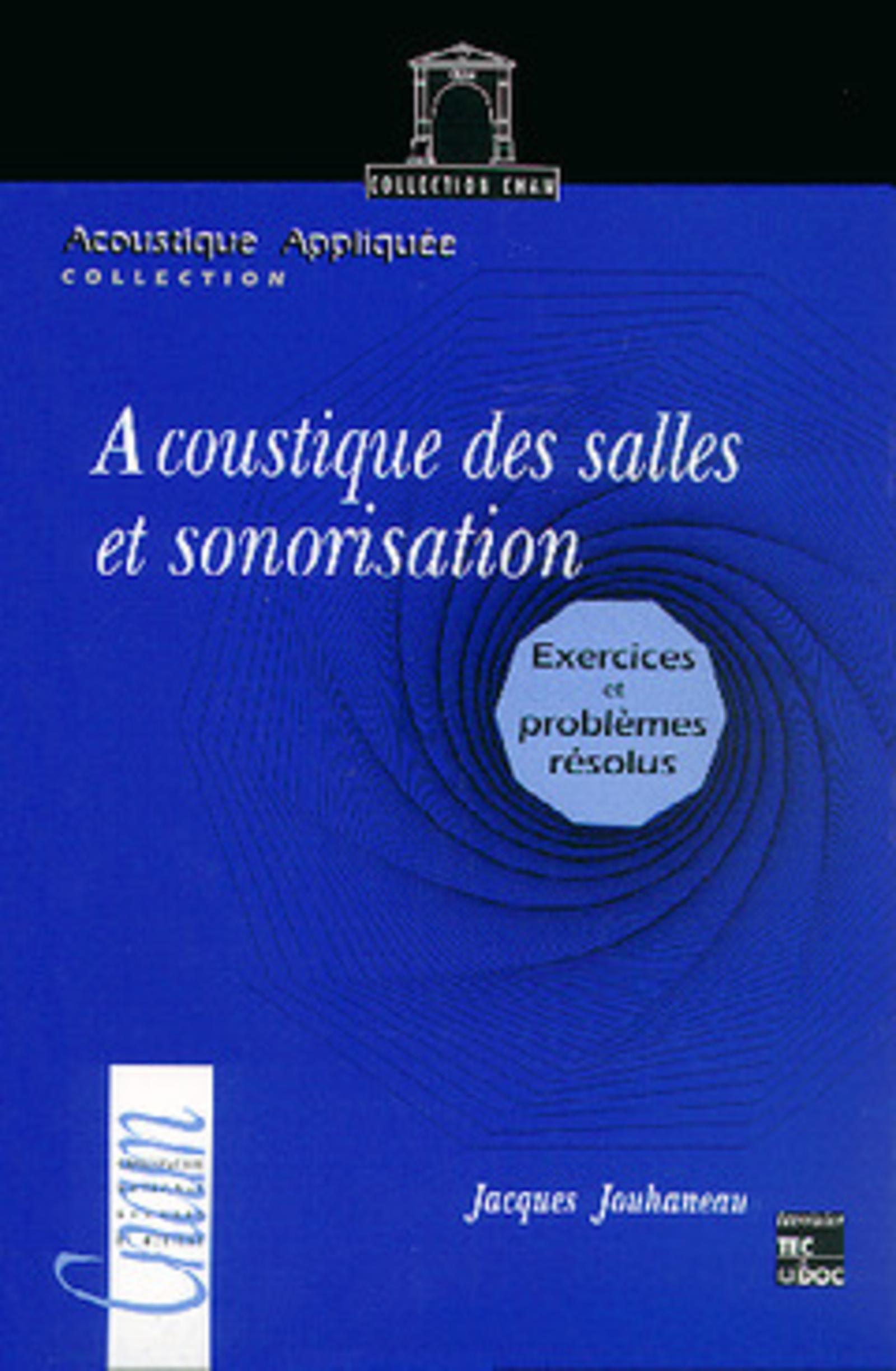 Acoustique des salles et sonorisation - Exercices et problèmes résolus