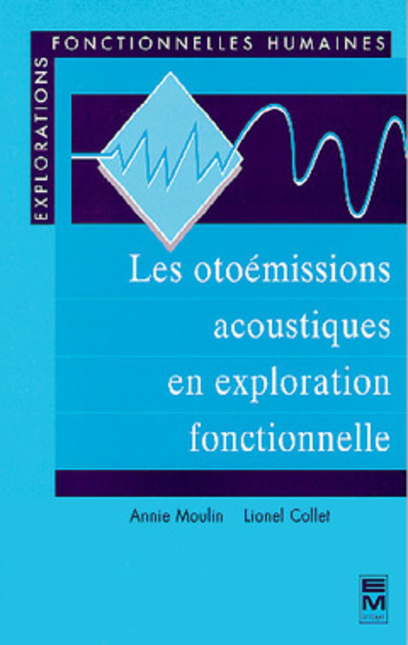 Les otoémissions acoustiques en exploration fonctionnelle