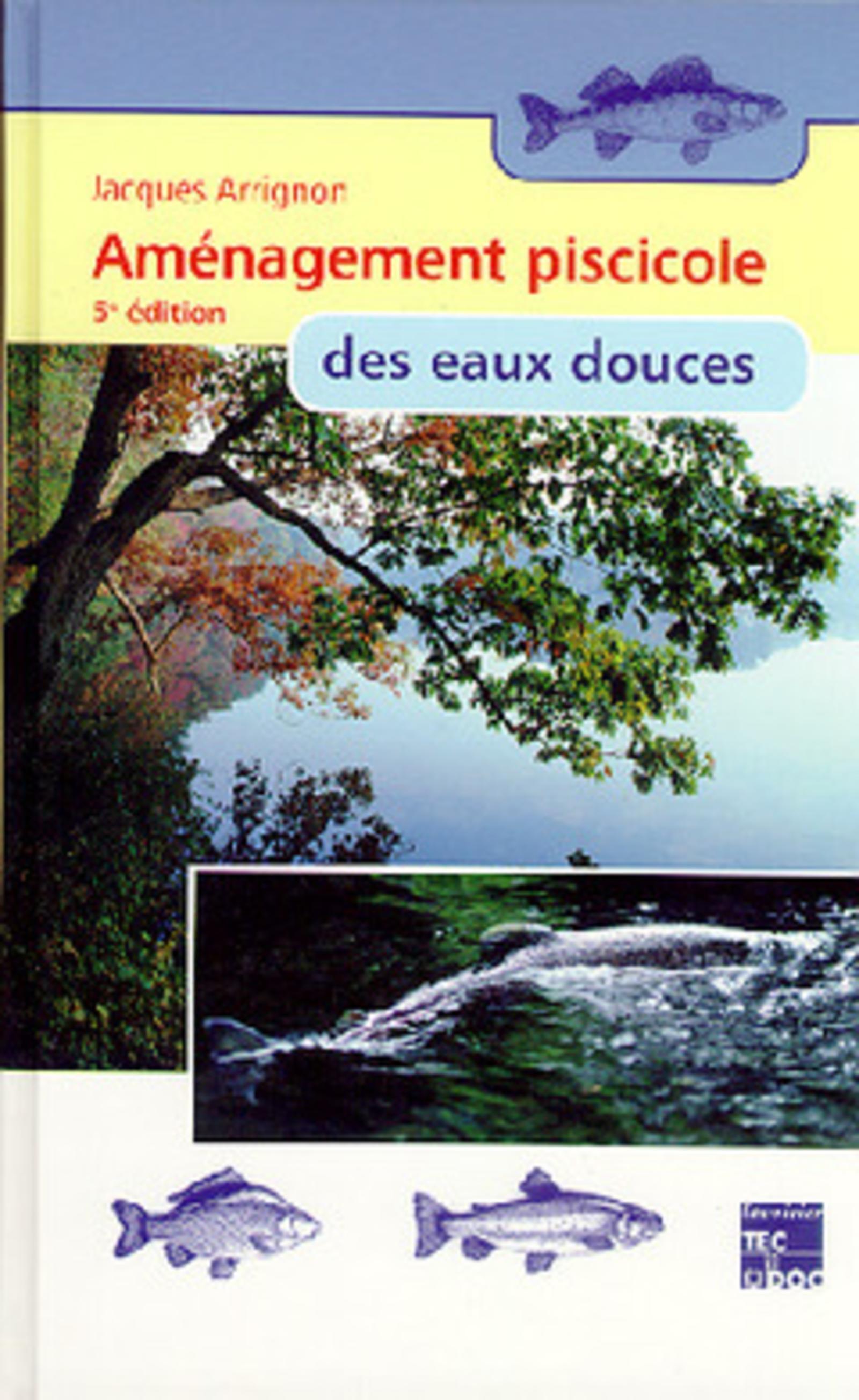 Aménagement piscicole des eaux douces (5° Ed.)