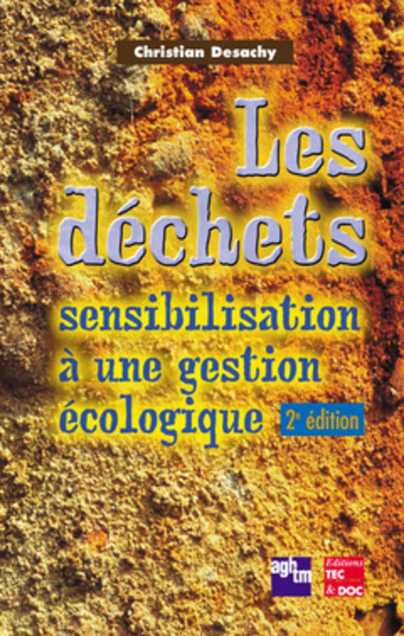 Les déchets : sensibilisation à une gestion écologique (2° Éd.)