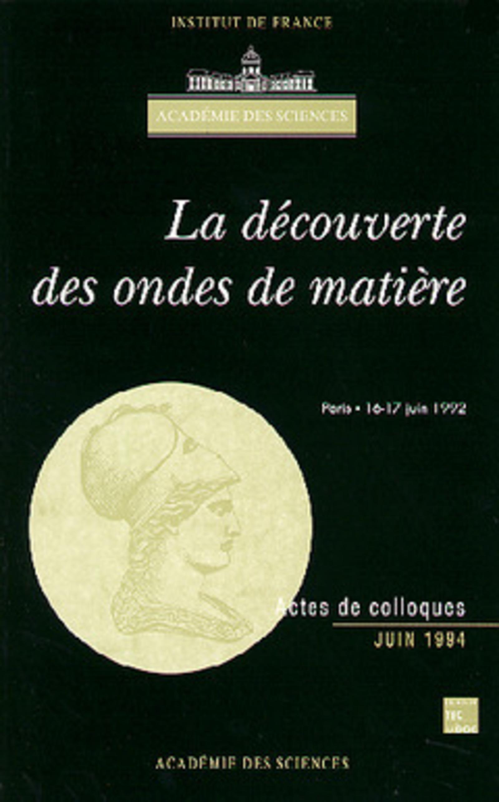 La découverte des ondes de matière (colloque de l'Académie des Sciences)