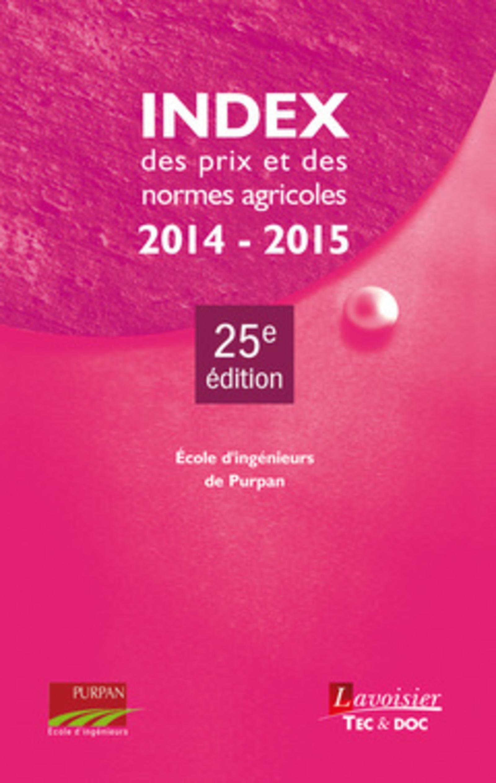 Index des prix et des normes agricoles 2014-2015 (25° Éd.)