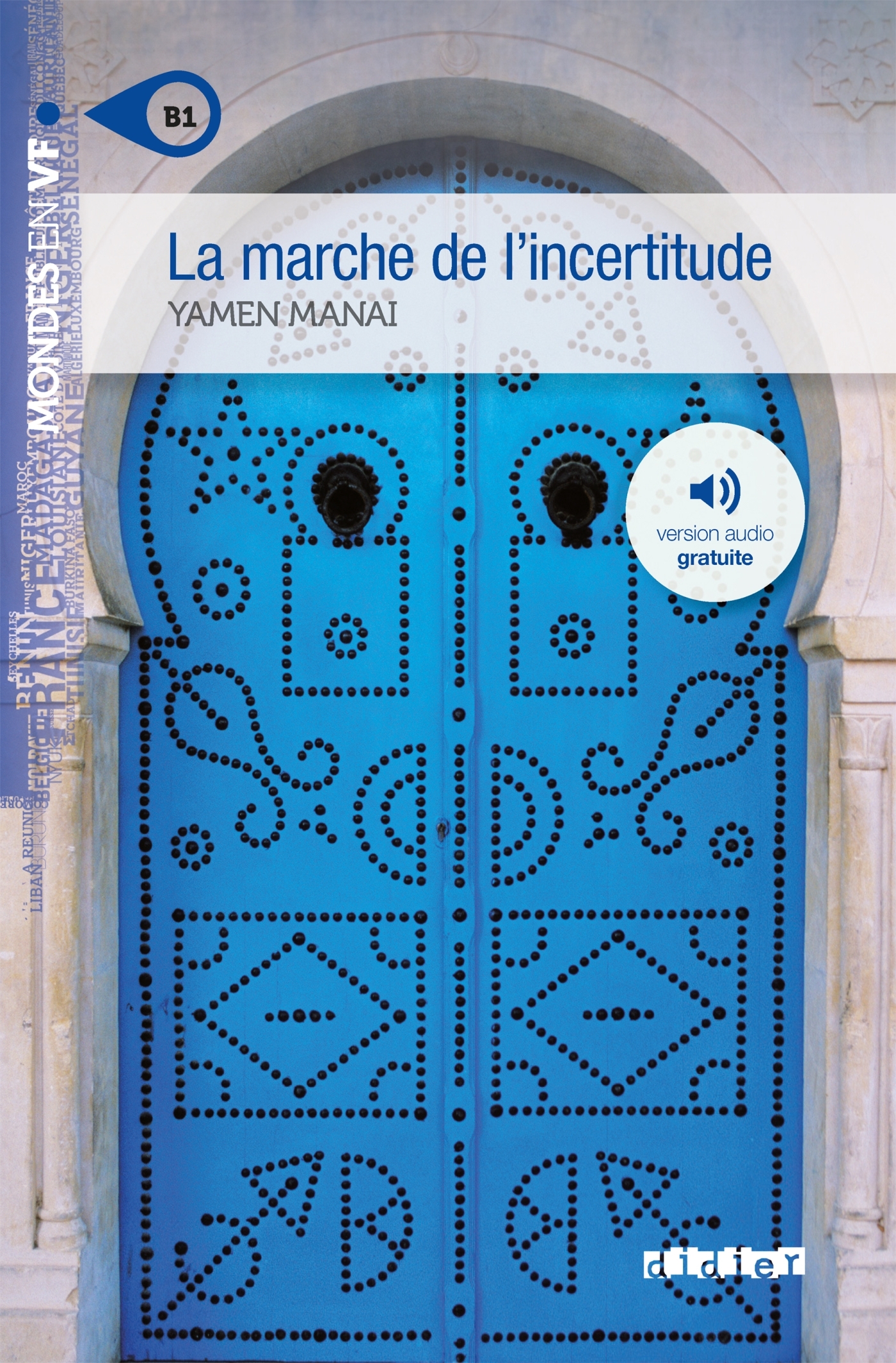 Mondes en VF - La marche de l'incertitude - Niv. B1  - Livre + audios