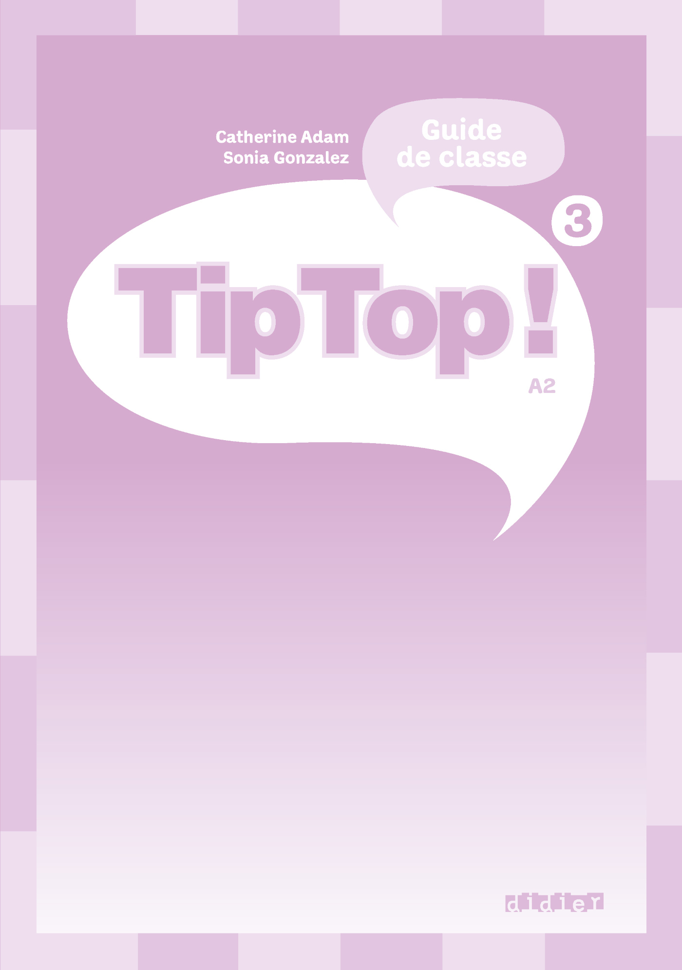 Tip Top ! 3 - Guide pédagogique