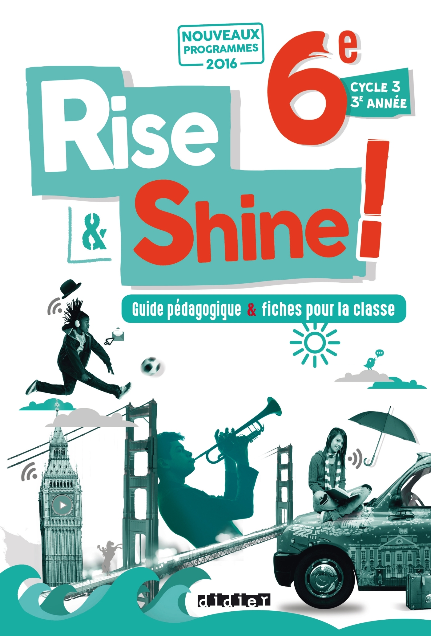 Rise and Shine 6e - Guide pédagogique - version papier