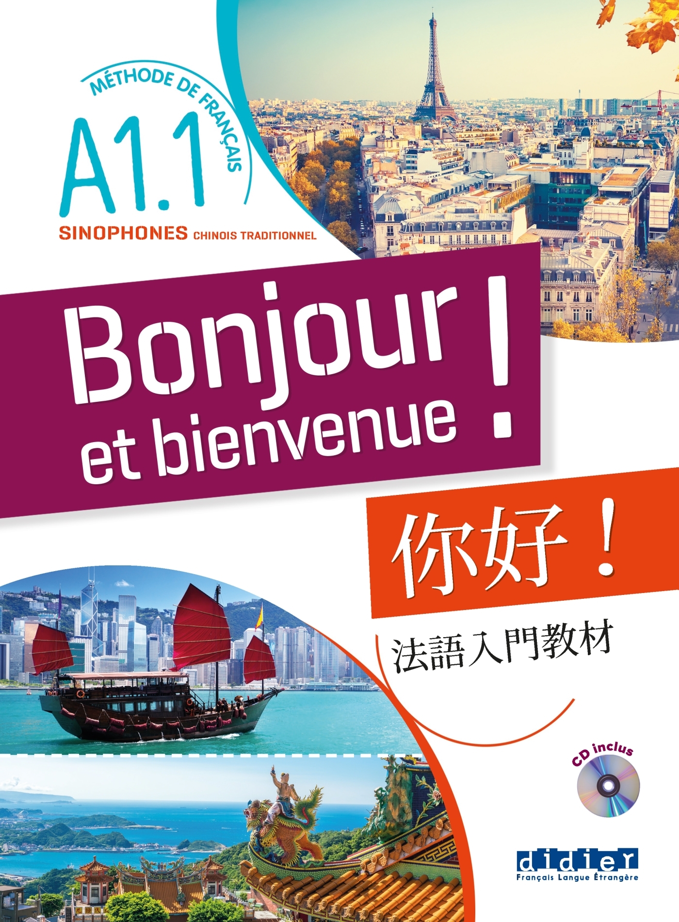 Bonjour et bienvenue A1.1 - pour sinophones (chinois traditionnel) - Livre-cahier + CD