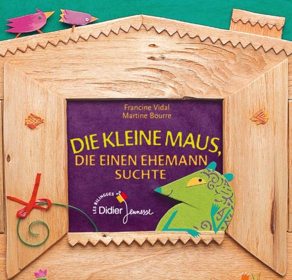 Die kleine maus die einen ehemann suchte (La souris qui cherchait un mari - bilingue allemand)