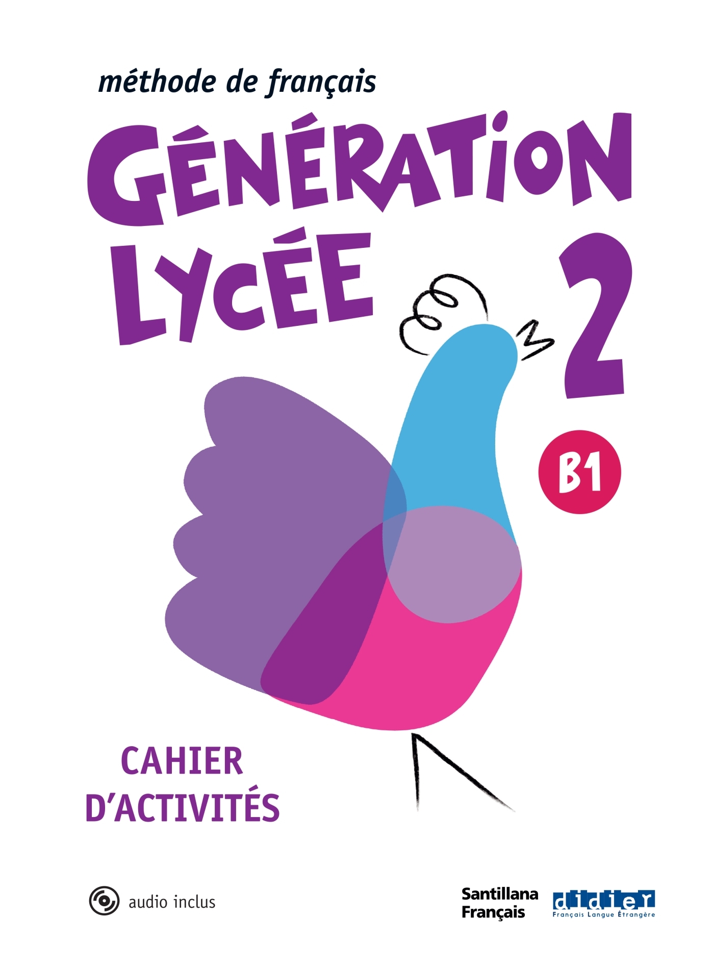 Génération Lycée Santillana niv.A2-B1 - Cahier + CD