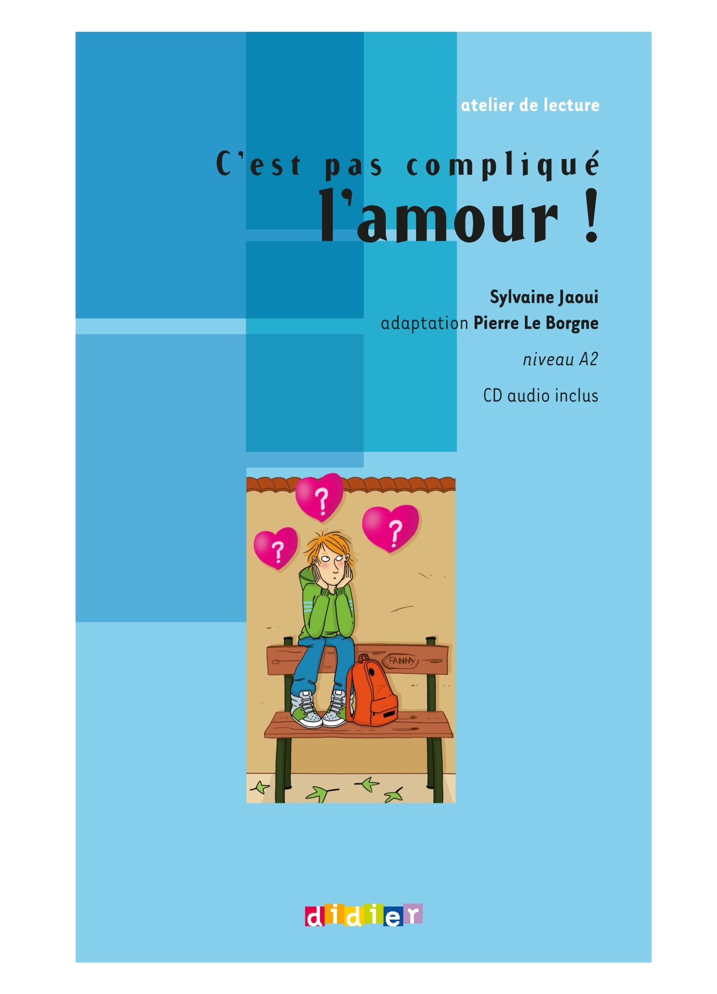 Atelier de lecture - C'est pas compliqué l'amour ! - Niv. A2 - Livre + CD