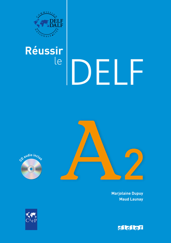 Reussir le Delf A2  - Livre + CD