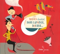 Les Matous chantent Boby Lapointe, Bourvil... (CD)