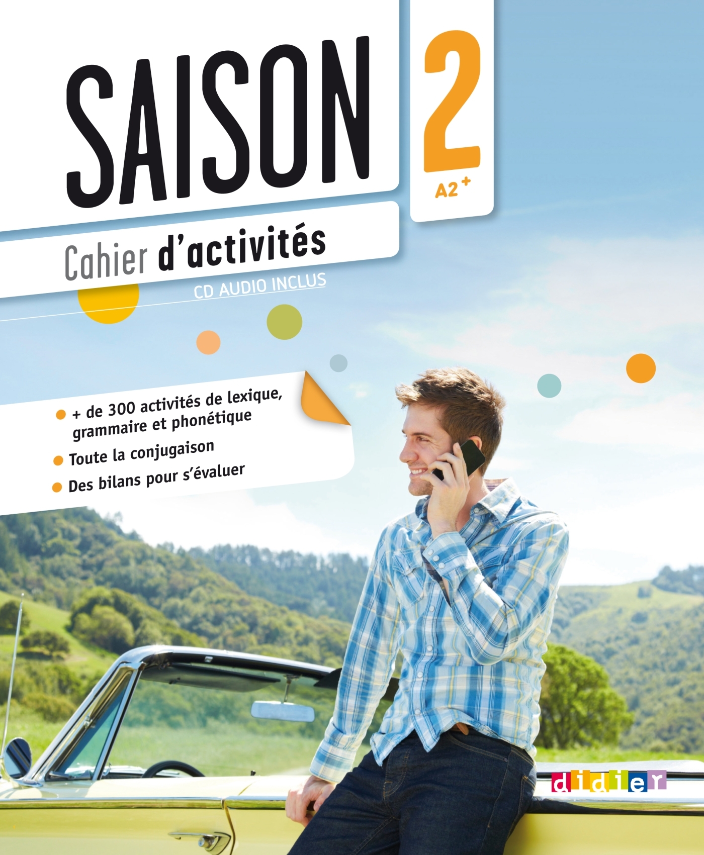 Saison 2 niv A2+ - Cahier + CD audio