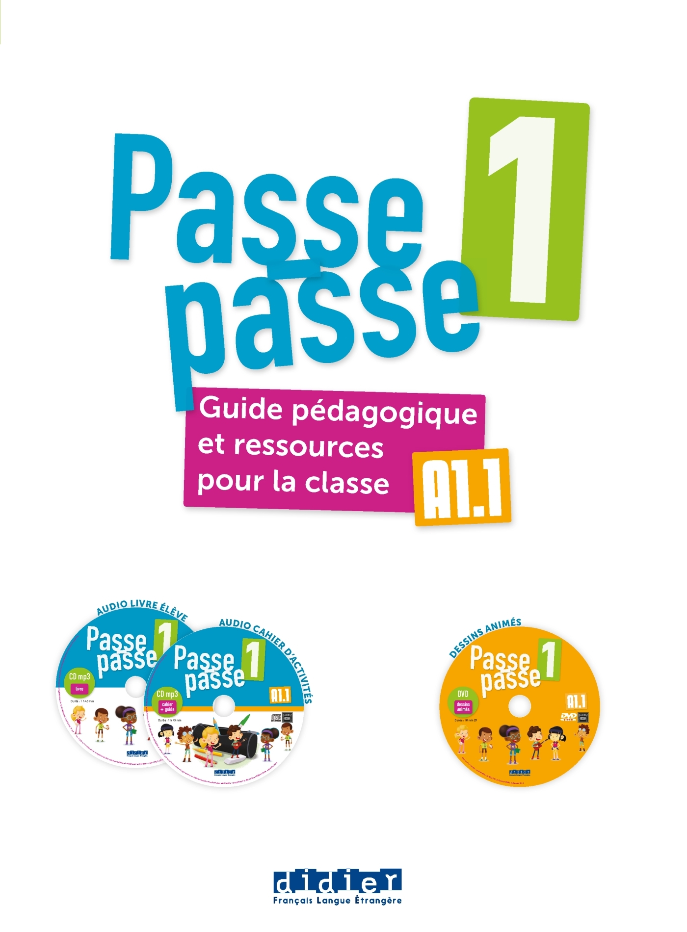 Passe-passe 1 - Niv. A1.1 - Guide pédagogique et ressources pour la classe + 2 CD mp3 + 1 DVD