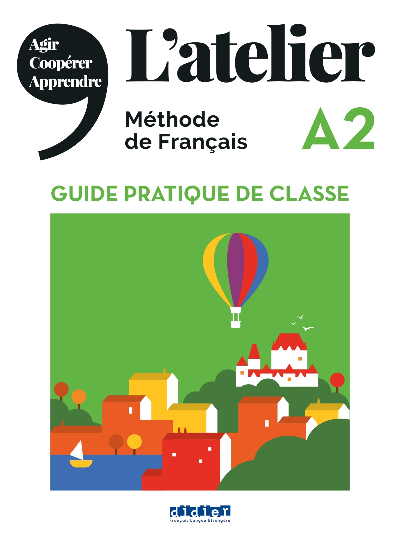 L'atelier niv.A2 (éd.2019) -  Guide pratique de classe