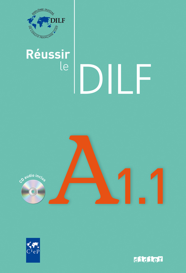 Réussir le DILF A1.1 - Livre + CD