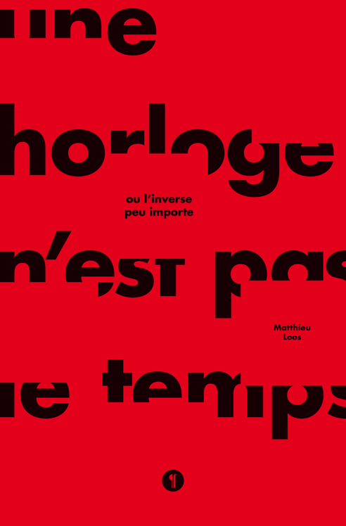 Une horloge n'est pas le temps. Ou l'inverse peu importe