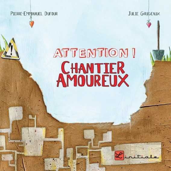 Attention ! Chantier amoureux
