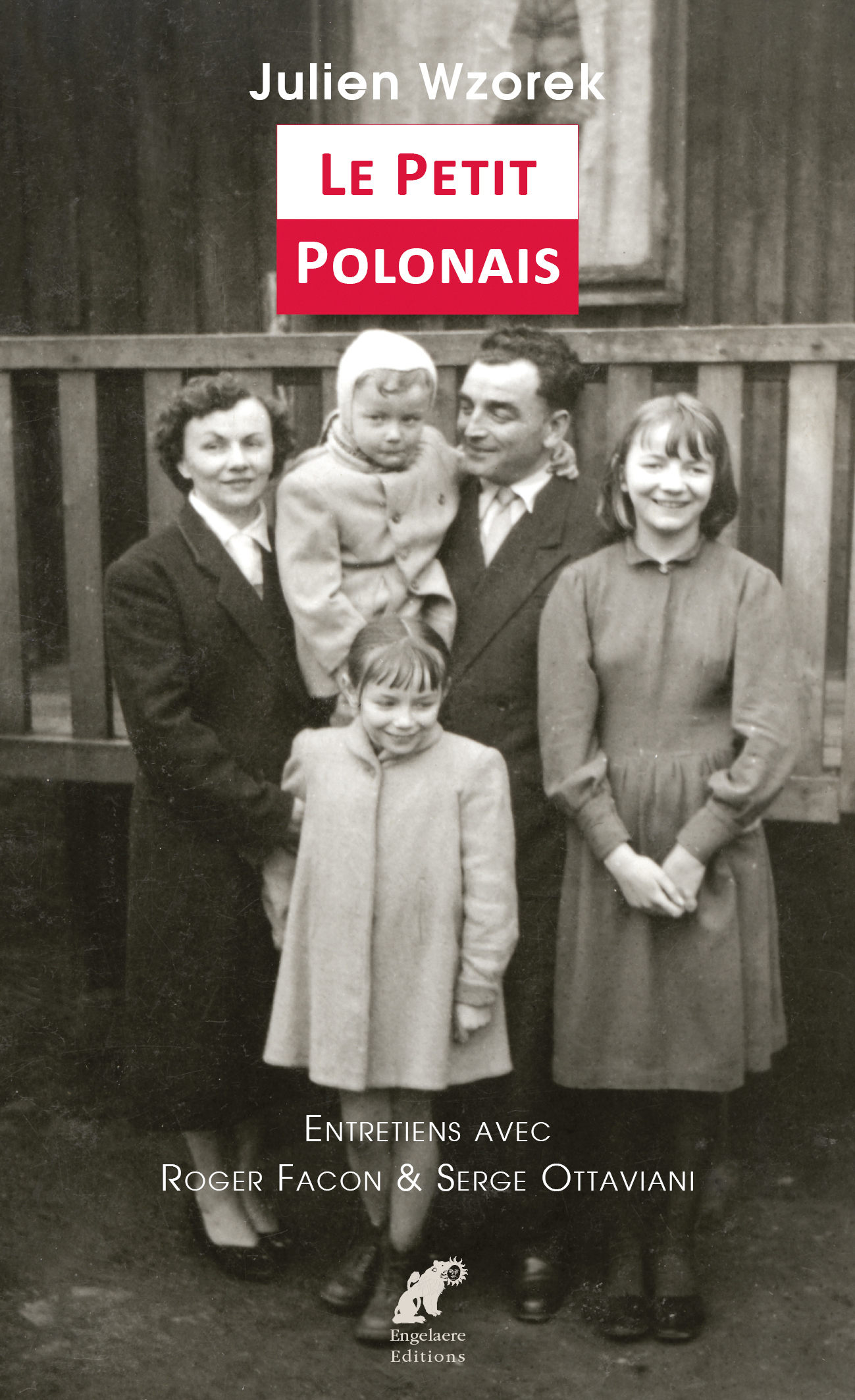 Le Petit Polonais (Julien Wzorek) · Entretiens avec Roger Facon & Serge Ottaviani
