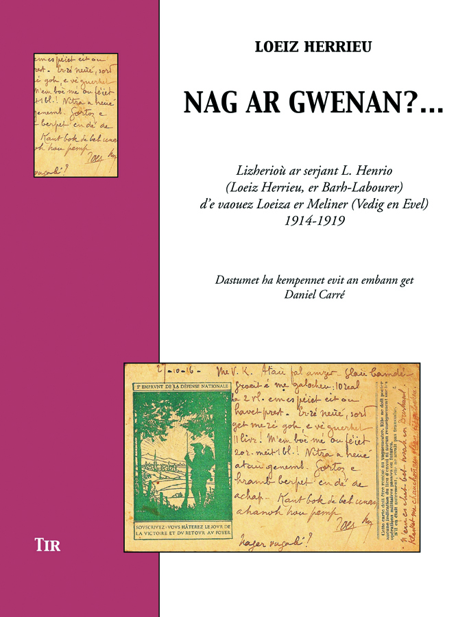 Nag ar gwenan ? - lizherioù ar serjant L. Henrio, Loeiz Herrieu, er Barh-Labourer d'e vaouez Loeiza er Meliner, Vedig