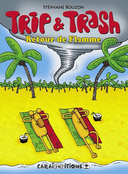 Trip & Trash - retour de flemme